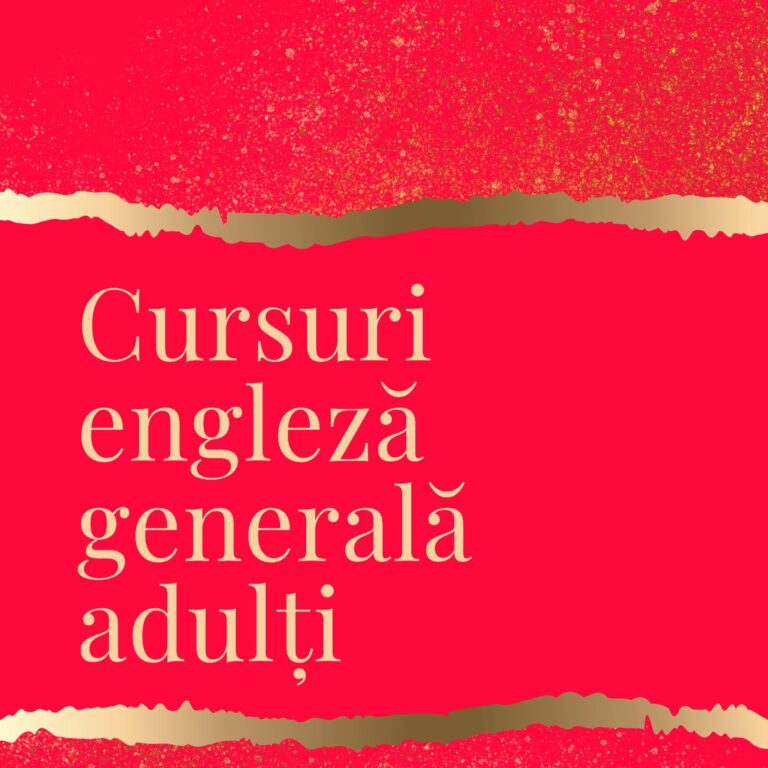 Cursuri engleza generala adulti iasi